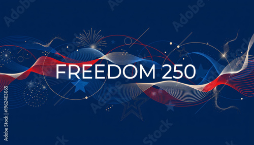Freedom 250 Patriotic American Independence Celebration Background with Modern Red White Blue Waves