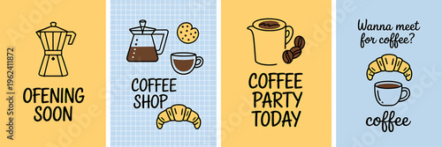 Coffee shop opening soon party today meet for coffee poster banners with croissants