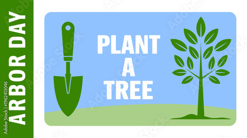 Arbor day plant a tree green graphic with shovel and tree on blue background