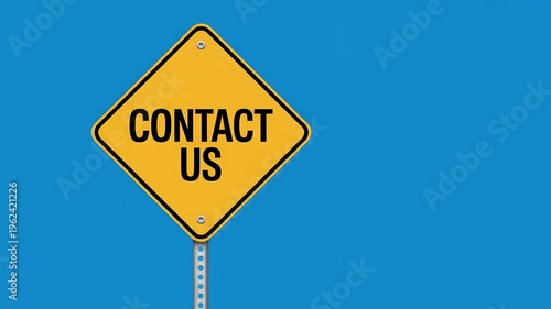 Yellow road sign, Contact Us message, business communication symbol, advertising signage