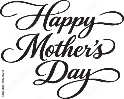 Mother's Day, Happy Mother's Day, Calligraphic Text, Black Script