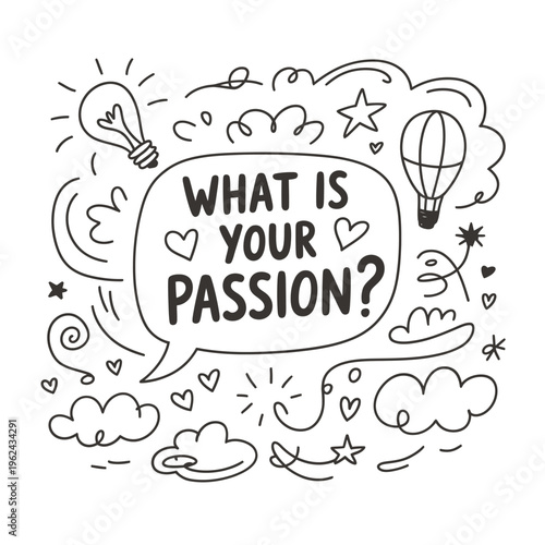 A hand drawn illustration featuring a speech bubble asking about passion surrounded by whimsical doodles