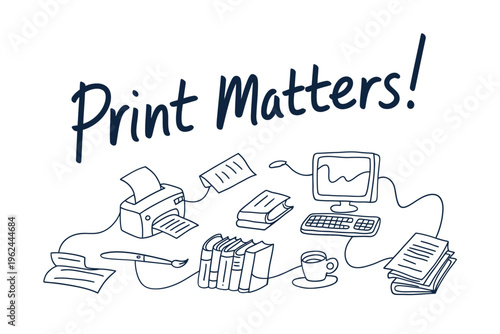 A whimsical illustration depicts tools for printmaking and design highlighting the phrase print matters high quality