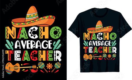 nacho average teacher t-shirt design