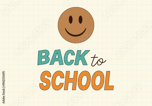 A colorful back to school graphic with smiley face on graph paper background