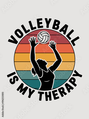 The phrase 'Volleyball is my therapy' surrounds the image, creating a motivational vibe.