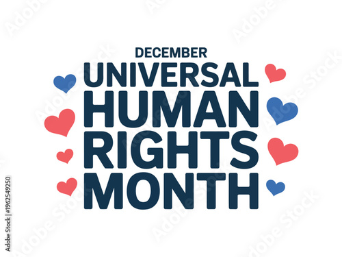 A graphic design celebrating Universal Human Rights Month in December with hearts and bold text