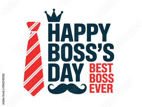 A graphic design celebrating Boss's Day with a tie and mustache