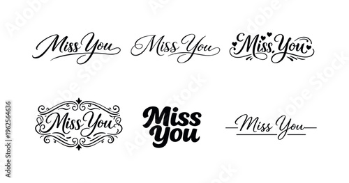 The phrase Miss You presented as an emotional curated collection of six different typographic interpretations of the same heartfelt phrase, arranged in a