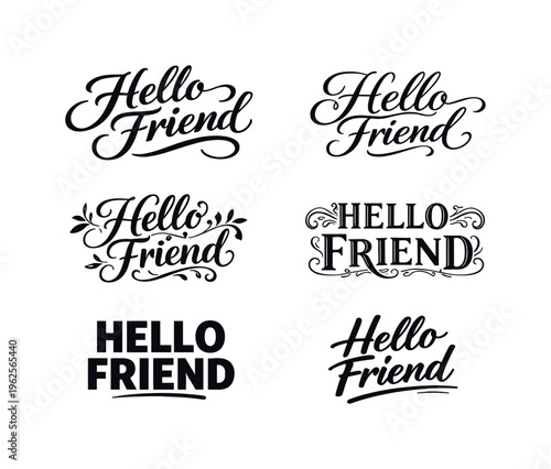 The phrase Hello Friend interpreted through six visually different lettering treatments presented as a coordinated typographic collection arranged in a neat 3