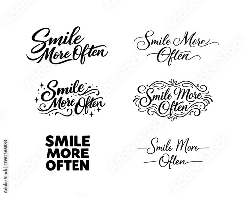 The phrase Smile More Often presented as a cheerful curated collection of six different typographic interpretations of the same uplifting phrase, arranged in