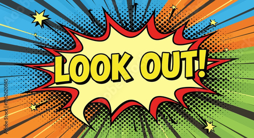 Vibrant comic book style explosion with LOOK OUT text.