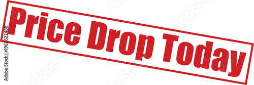 Red price drop today stamp on with bold text