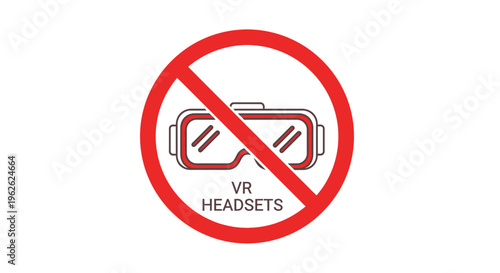 No VR Headsets Allowed Sign Virtual Reality Prohibition.