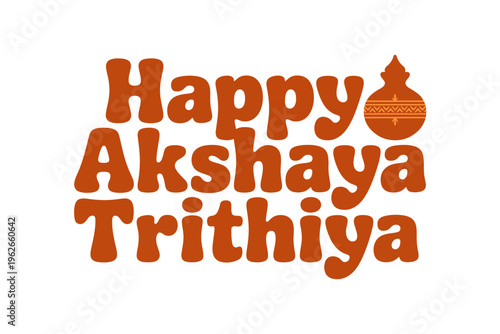 Happy Akshaya Tritiya colorful bubbly typography text design with traditional earthen pot vector illustration background
