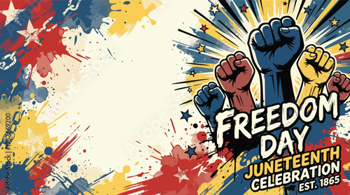 Juneteenth Celebration Freedom Day Raised Fists with Stars and Splashes