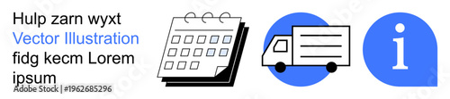 Logistics, delivery planning, business organization, shipping management, customer support, scheduling systems. A calendar, shipping truck and information icon. Logistics and delivery planning