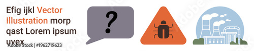 Communication, cybersecurity, environmental issues, problem identification, warning systems, industrial pollution. A question mark, bug hazard and factory emitting smoke. Communication