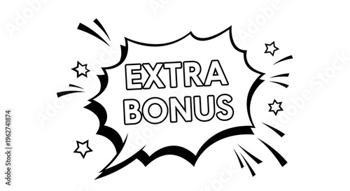 Extra Bonus concept. Comic book style speech bubble text with stars and burst effect. Perfect for marketing and sales promotions