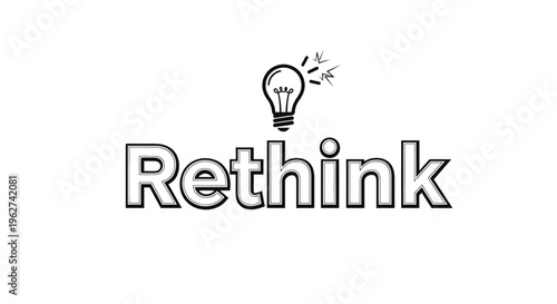 RETHINK word with creative lightbulb icon. Concept of new idea, innovation, problem solving, and alternative thinking.