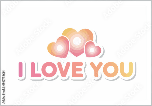 Expressing affection with the heartwarming sentiment "I Love You" accompanied by three glowing, layered hearts, symbolizing deep connection and romantic love