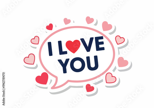 Express your love with this charming illustration featuring a speech bubble exclaiming 'I Love You' surrounded by a halo of pink and red hearts, perfect for romantic occasions and heartfelt messages