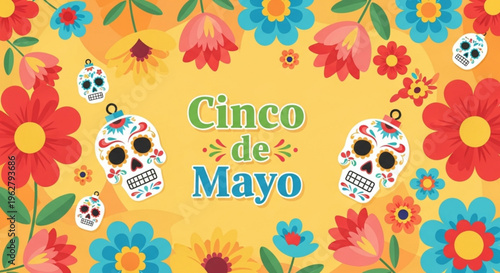 Cinco de mayo celebration background with colorful flowers and sugar skulls