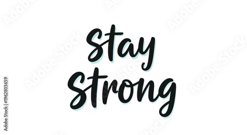Stay Strong Motivational Text Message.