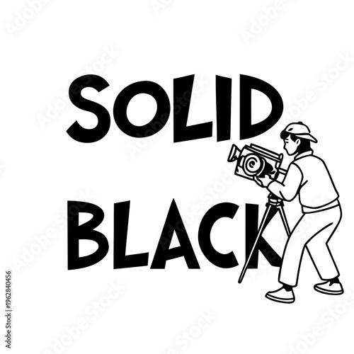 Black and white illustration, film maker, camera operator, solid black text