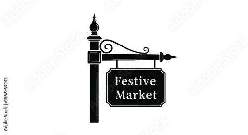 An elegant black and white illustration depicts a classic hanging signpost, featuring intricate scrollwork and a clearly legible 'Festive Market' text, conveying a sense of community gathering.