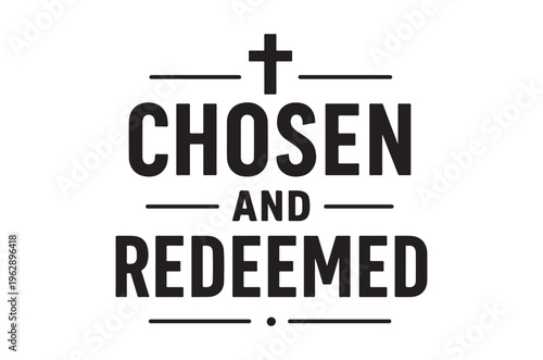 Bold typography displays the phrases chosen and redeemed with crosses