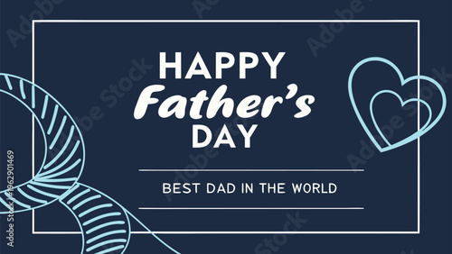 Heartfelt father’s day celebration with a touching message of love and appreciation for dads everywhere around the globe