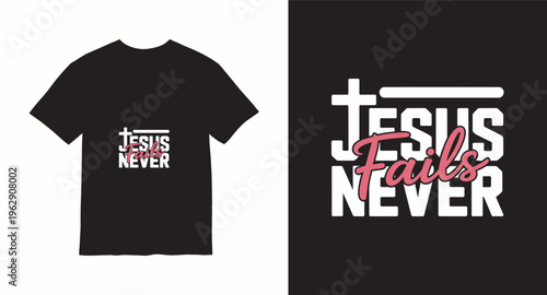 Jesus fails never religious vector typography design for christian spiritual tshirt and apparel