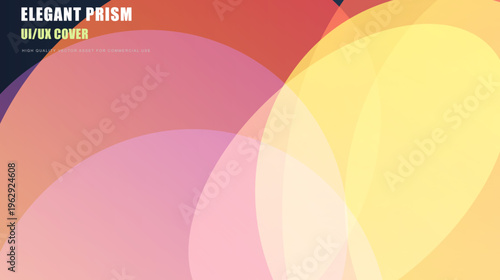 Elegant prism UI UX cover with abstract overlapping circles, vibrant warm gradient background for web design, colorful geometric vector illustration for landing pages and presentations