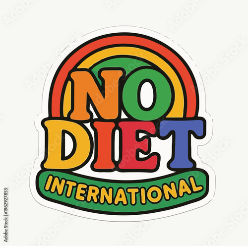 A vibrant retro-style sticker featuring the empowering message "NO DIET INTERNATIONAL" advocating for body positivity and self-acceptance worldwide.