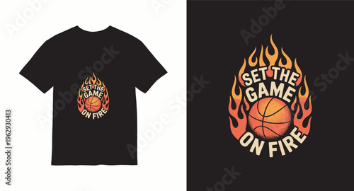 Set the game on fire basketball with flames t-shirt graphic illustration design