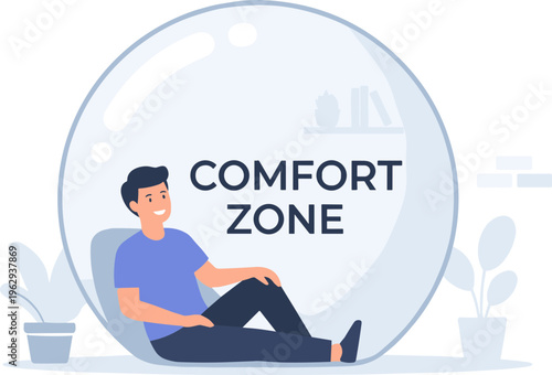 A man relaxes comfortably inside a large bubble labeled comfort zone.