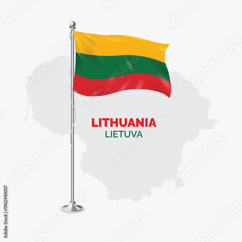 Waving flag of Lithuania on flagpole. Template for independence day poster design, Lietuva Flag with World Map Behind them on White Background	