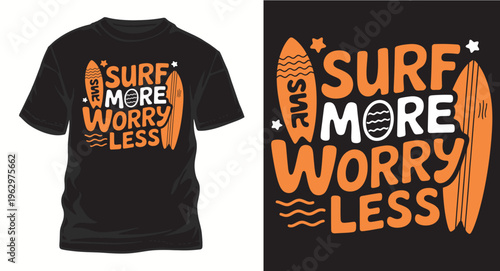 Surf more worry less t-shirt design with surfboards and ocean waves typography