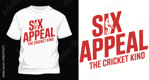 T-shirt with red text six appeal the cricket kind sports theme