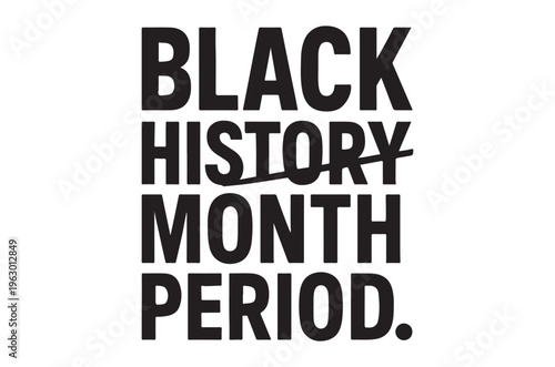 Bold graphic text proclaims black history month period in black