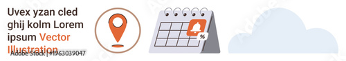 Event planning, scheduling, notifications, calendar reminders, location tracking, time management. Calendar with reminder icon, location pin cloud graphic. Event planning and scheduling concept