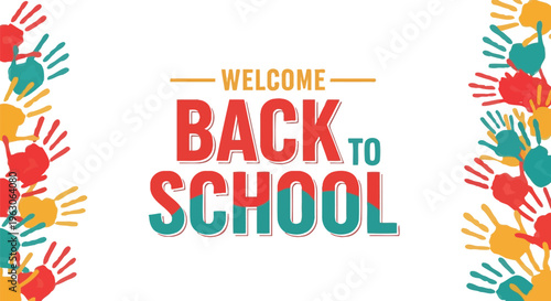 Colorful welcome back to school design with handprints