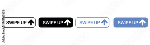 Modern swipe up button designs with directional arrows, ideal for social media ads, mobile app interfaces, and digital marketing campaigns. Clean, professional layout for user engagement.