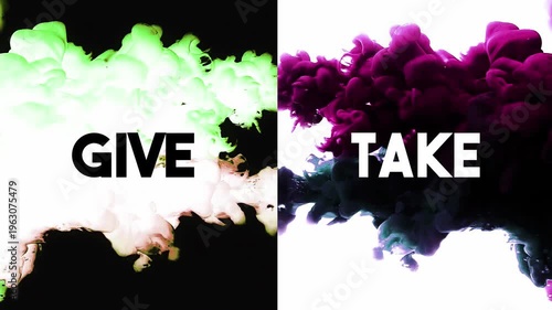 Split-screen ink splashes surge from the center across black and white panels, revealing words GIVE and TAKE. Bold abstract opener for contrast, exchange, and social media titles.
