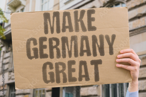 Photography "Make Germany Great" Far-right messaging echoes across German politics