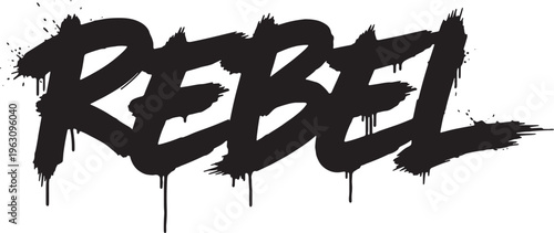 A bold brush stroke graffiti text reading rebel with messy paint drips