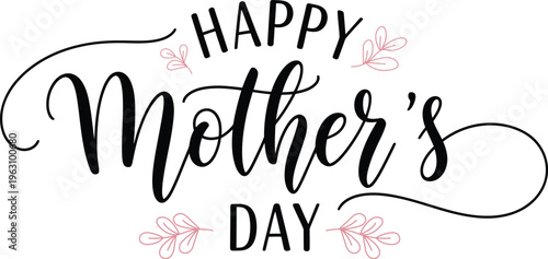Happy mothers day calligraphy vector illustration for mother's day card