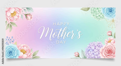 Happy mother's day greeting card with colorful flowers and pastel background