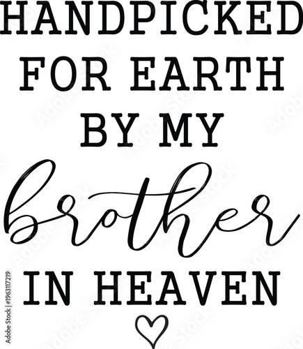 Handpicked for Earth by my Brother Svg